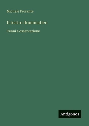 Teatro drammatico cenni e - il,